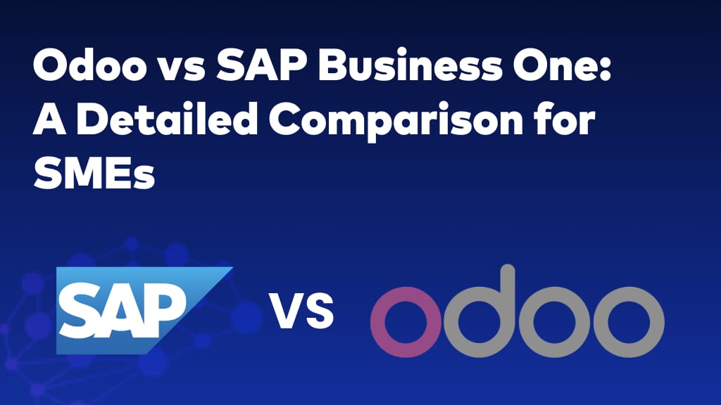 Comparison of Odoo vs SAP Business One ERP systems for small and medium-sized businesses